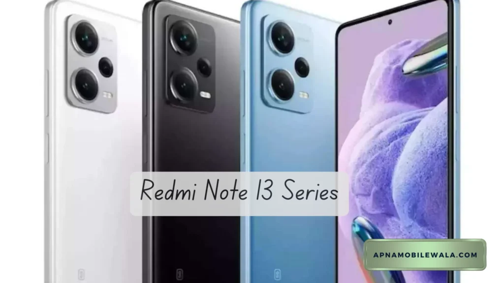 Redmi Note 13 Series price and images