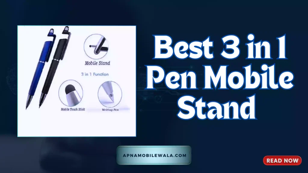 Best 3 in 1 Pen Mobile Stand holder