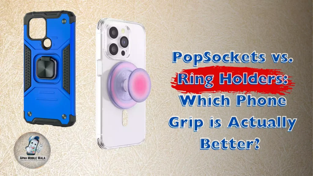 PopSockets vs. Ring Holders