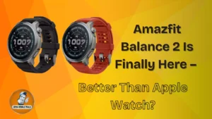 When is the Amazfit Balance 2 releasing